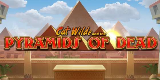 Cat Wilde and the Pyramids of Dead (Play’n GO) обзор
