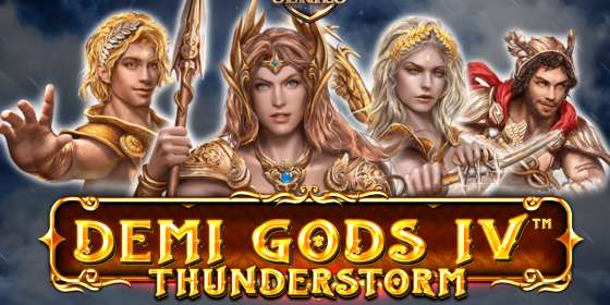 Demi Gods IV Thunderstorm (Spinomenal) обзор