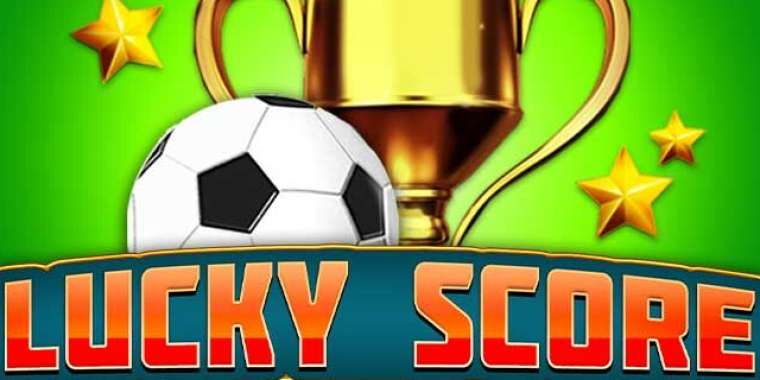 Онлайн слот Lucky Score играть