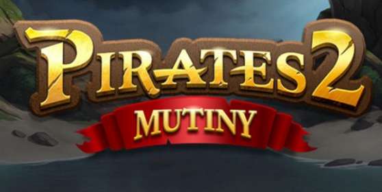 Pirates 2: Mutiny (Yggdrasil Gaming) обзор