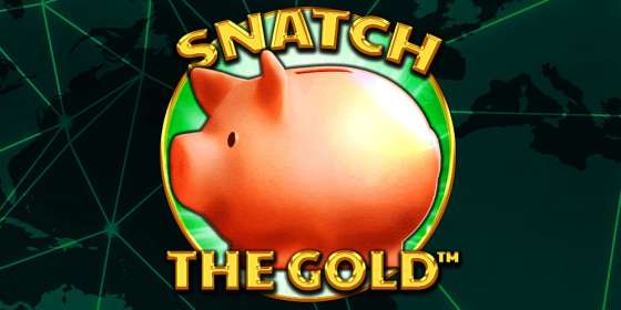 Snatch the Gold (Spinomenal) обзор