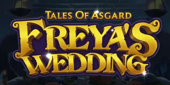 Tales of Asgard Freya's Wedding (Play’n GO) обзор