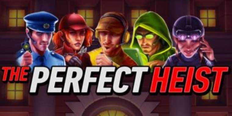 Онлайн слот The Perfect Heist играть