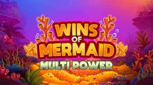 Wins of Mermaid Multi Power (Fantasma Games) обзор