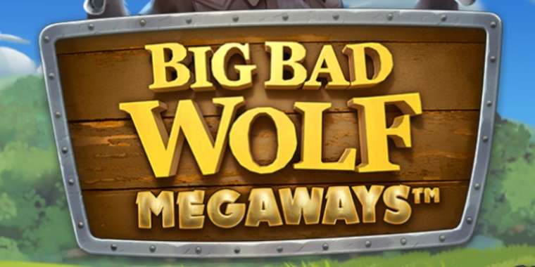 Онлайн слот Big Bad Wolf Megaways играть