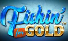 На рыбалку за золотом