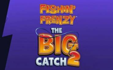 Fishin` Frenzy The Big Catch 2