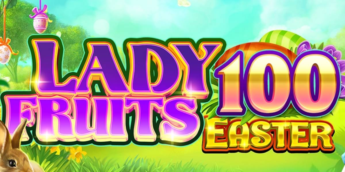 Lady Fruits 100 Easter