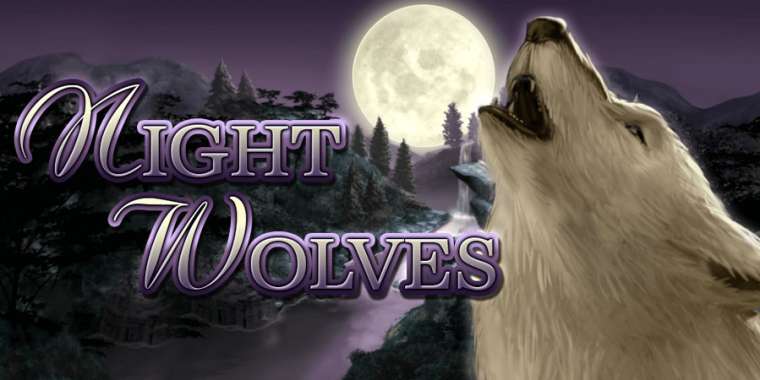 Онлайн слот Night Wolves играть